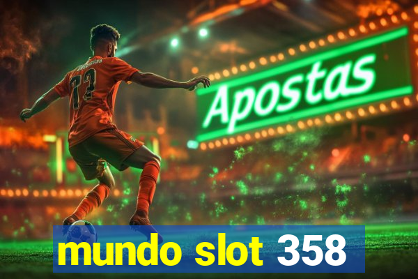 mundo slot 358