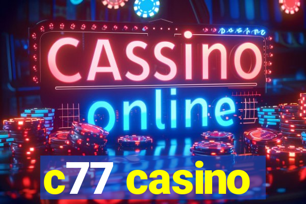 c77 casino