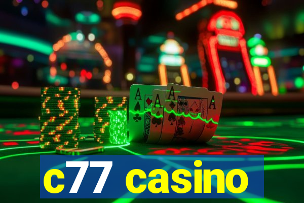 c77 casino