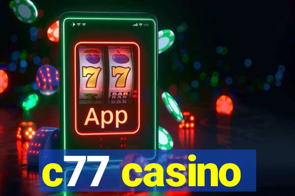 c77 casino