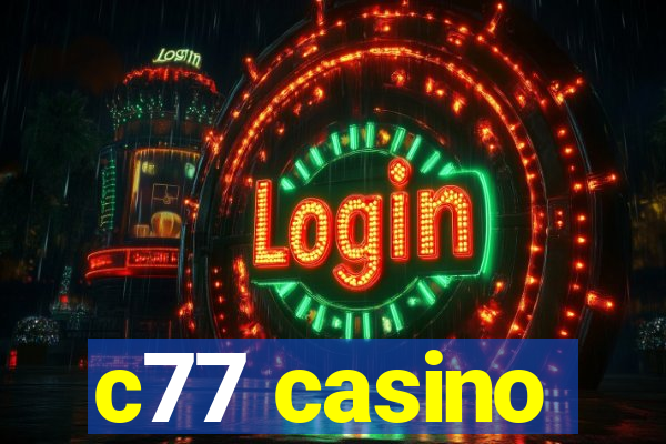 c77 casino