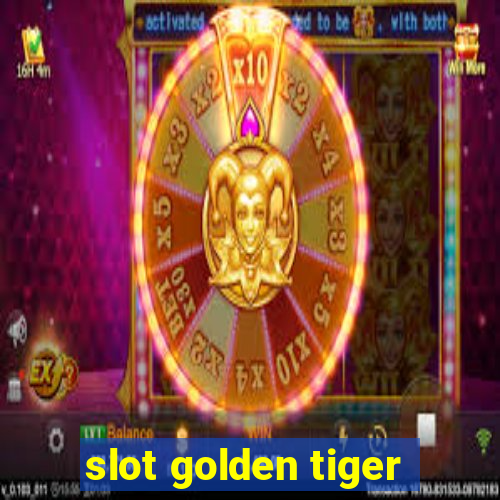 slot golden tiger