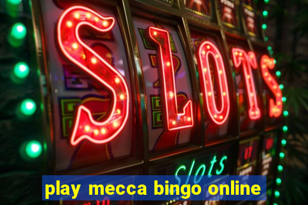 play mecca bingo online