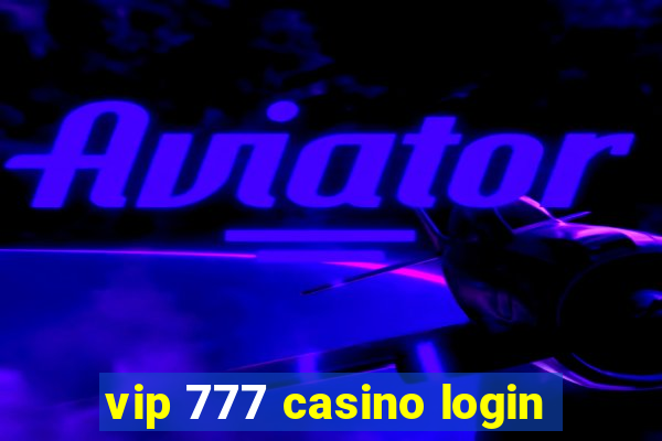 vip 777 casino login