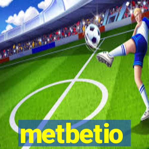 metbetio