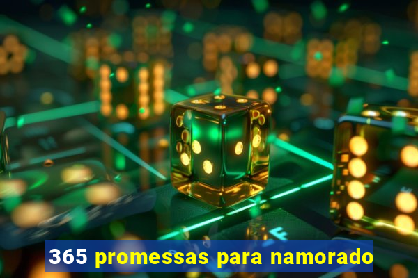 365 promessas para namorado