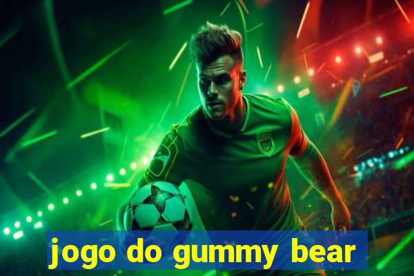 jogo do gummy bear