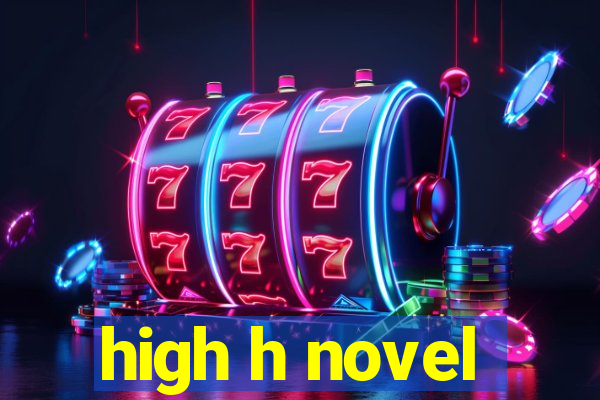 high h novel