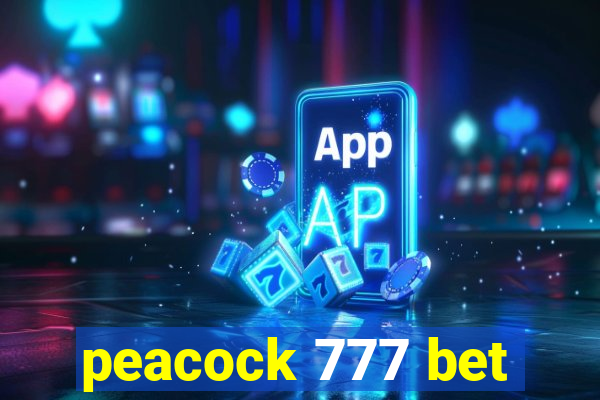 peacock 777 bet