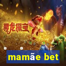 mamãe bet