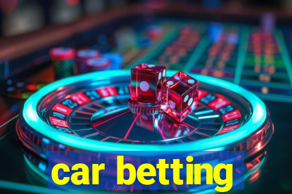 car betting