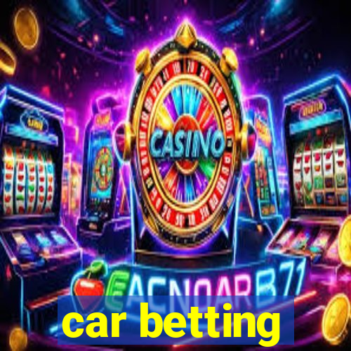 car betting