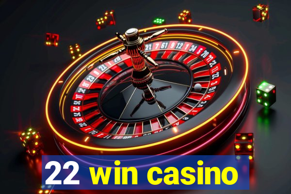 22 win casino