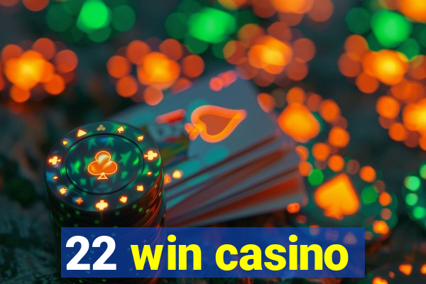 22 win casino