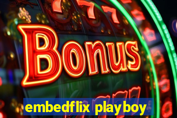 embedflix playboy