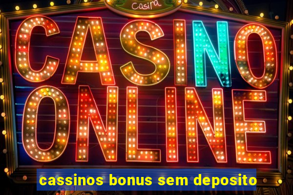 cassinos bonus sem deposito