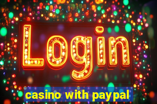 casino with paypal