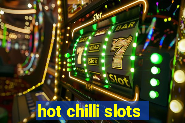 hot chilli slots