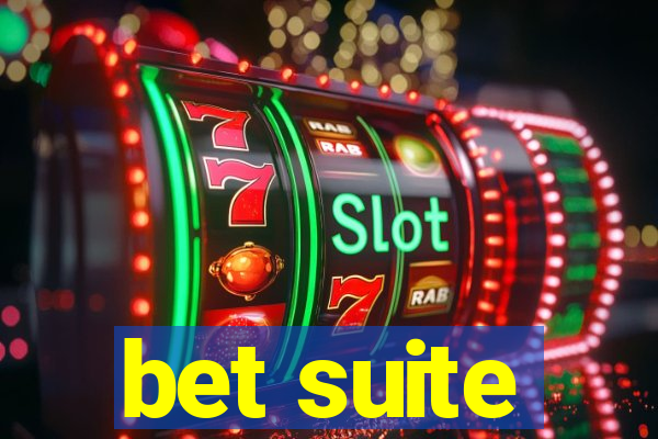 bet suite