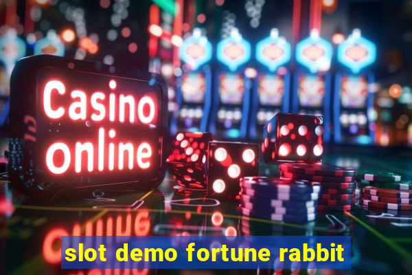 slot demo fortune rabbit