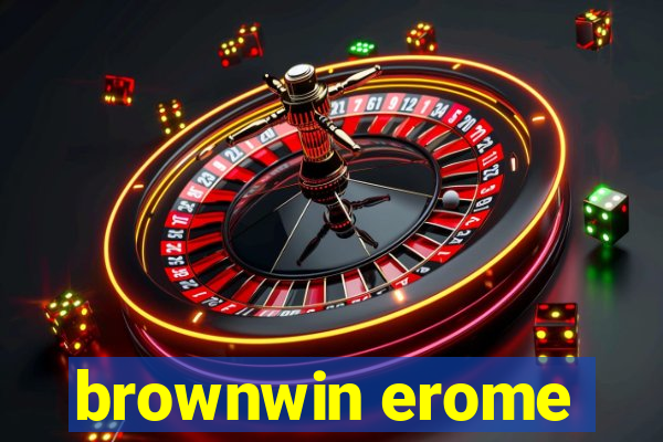 brownwin erome