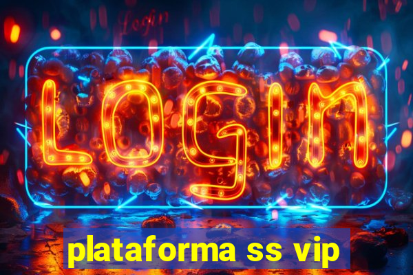 plataforma ss vip