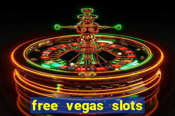 free vegas slots to play