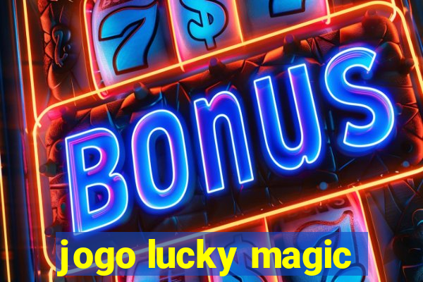 jogo lucky magic