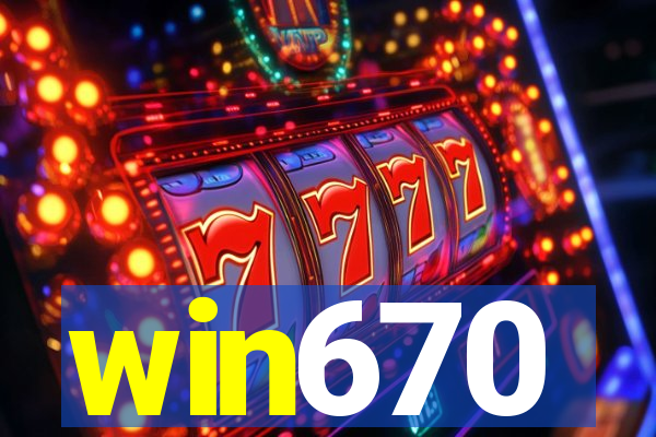 win670