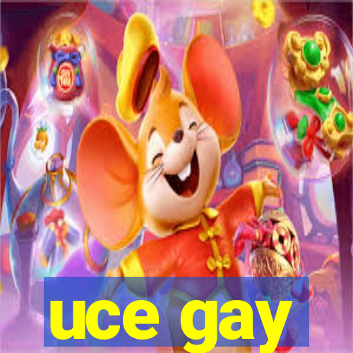 uce gay