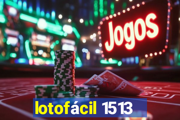 lotofácil 1513