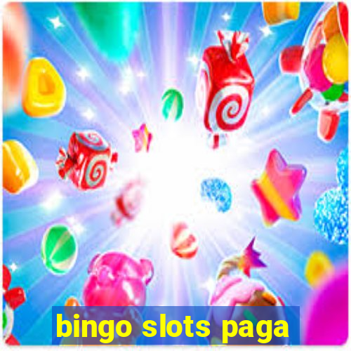 bingo slots paga