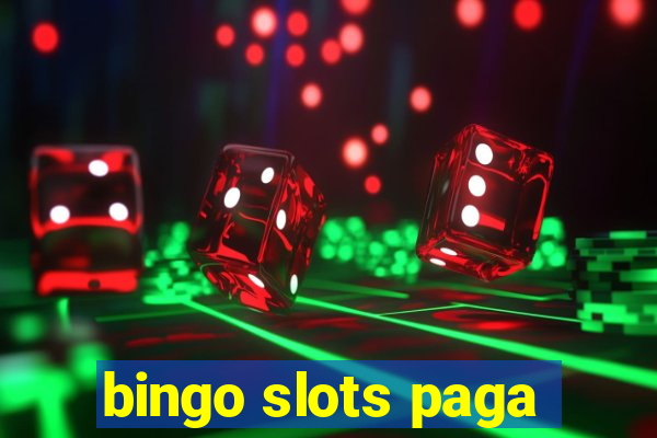 bingo slots paga