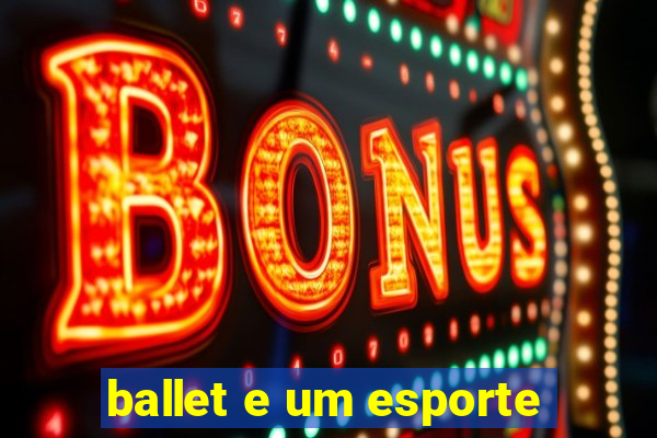 ballet e um esporte