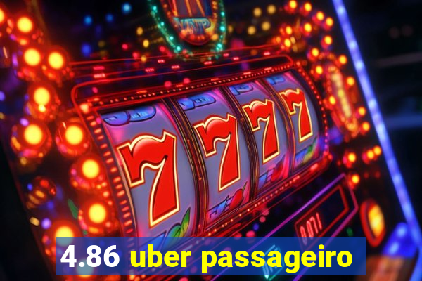 4.86 uber passageiro