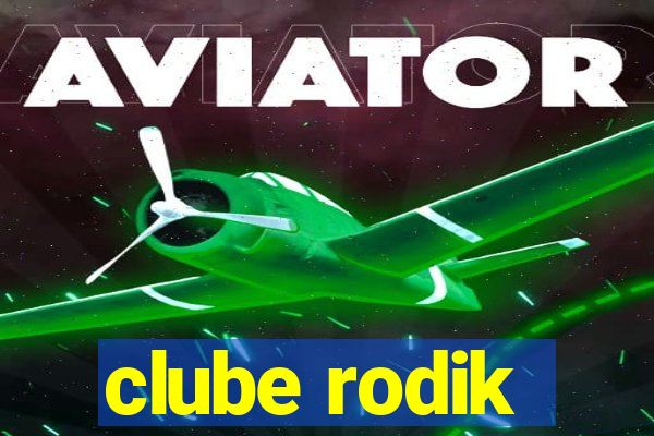 clube rodik