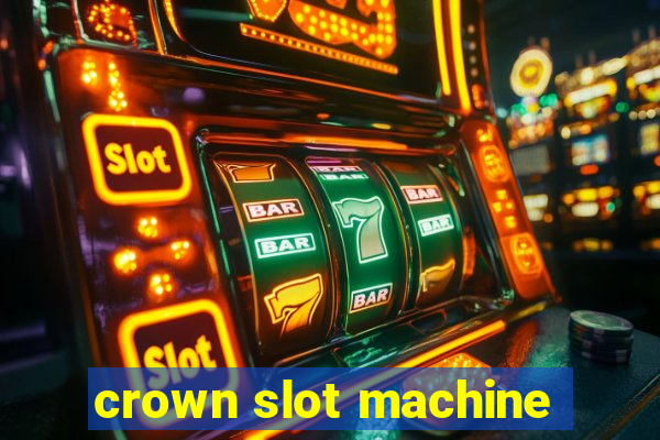 crown slot machine