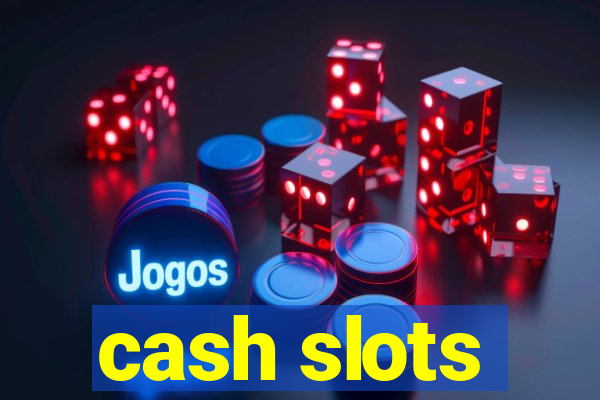 cash slots