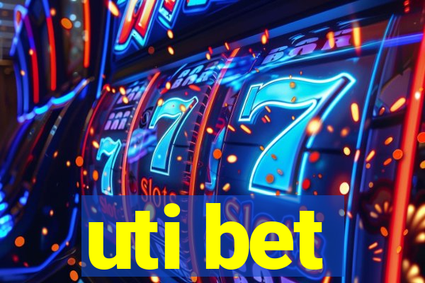 uti bet