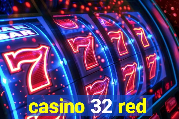 casino 32 red