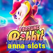 anna slots