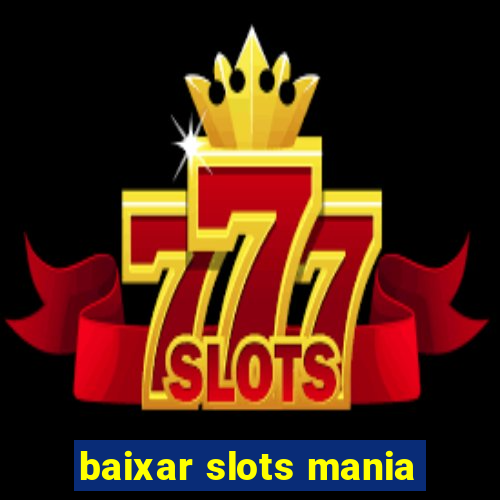 baixar slots mania