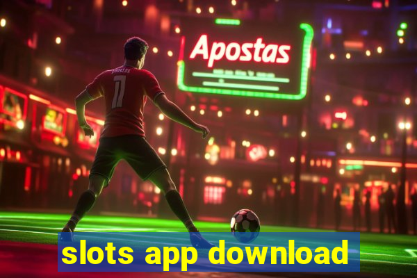 slots app download