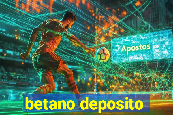 betano deposito