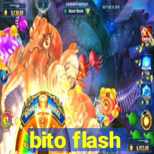 bito flash