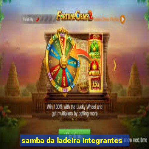 samba da ladeira integrantes