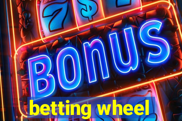 betting wheel