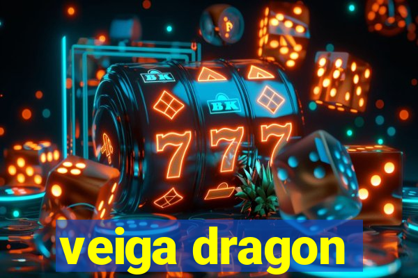 veiga dragon