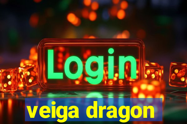 veiga dragon