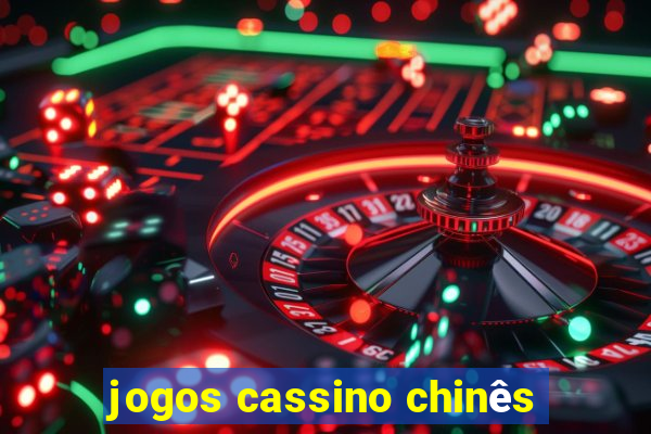 jogos cassino chinês